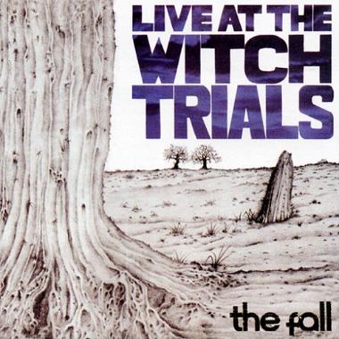 The Fall -  Live at the Witch Trials